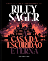 A casa da escuridão eterna - Riley sager.pdf